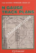 The Railway Modeller Book of N Gauge Track Plans by FREEZER, C.J.